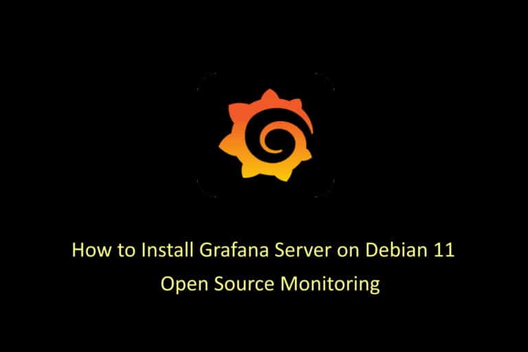 How to Install Grafana Server on Debian 11 Open Source Monitoring.