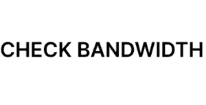 Check bandwidth