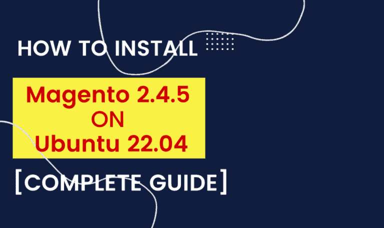 How to Install Magento 2 on Ubuntu 22.04 Server (Step by Step).