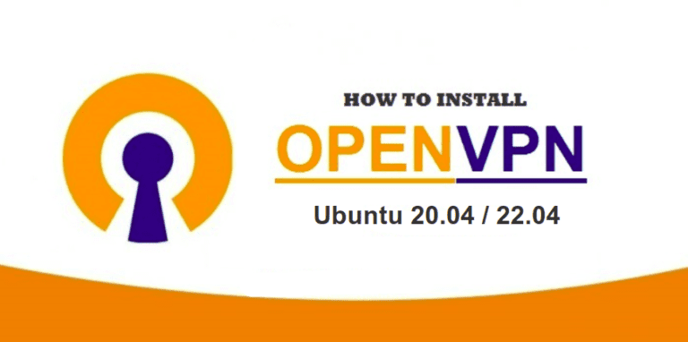 How to Install OpenVPN on Ubuntu 20.04 / 22.04 (Step by Step)