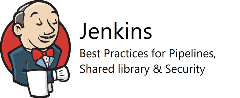 Jenkins Best Practices for Pipelines, Shared Library & Security