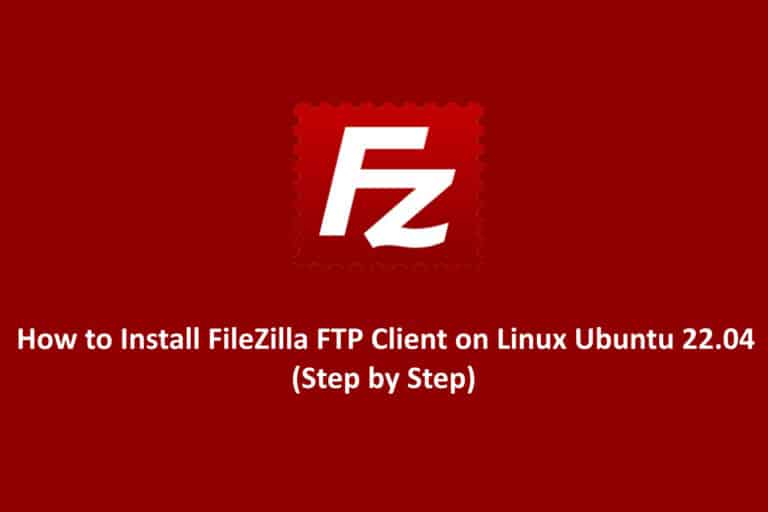 How to Install FileZilla FTP Client on Linux Ubuntu 22.04