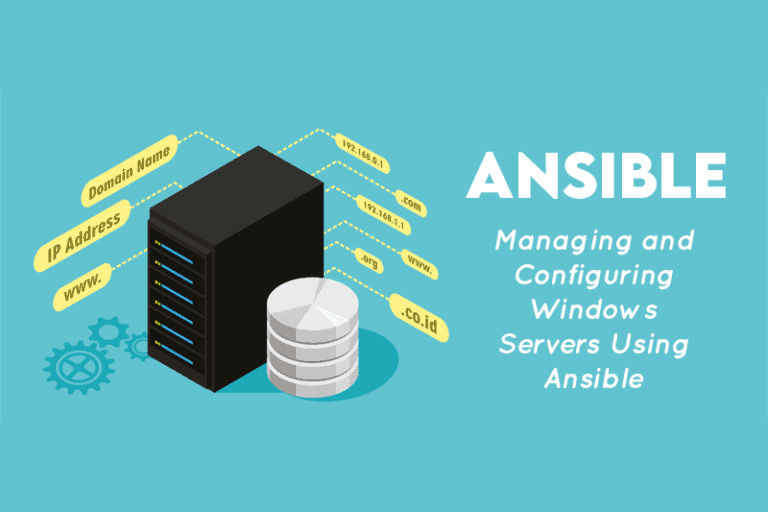 Managing and Configuring Windows Servers Using Ansible