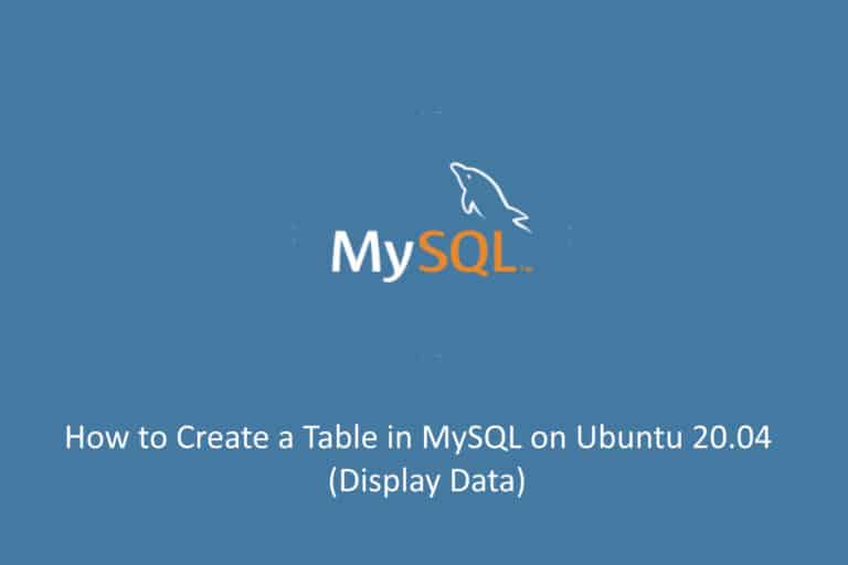 How to Create a Table in MySQL on Ubuntu 20.04