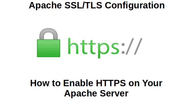 Apache SSL/TLS Configuration: Enable HTTPS on Apache Server