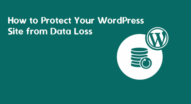 WordPress Backup & Recovery: Protect Your Site from Data Loss