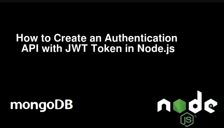 How to Create an Authentication API with JWT Token in Node.js