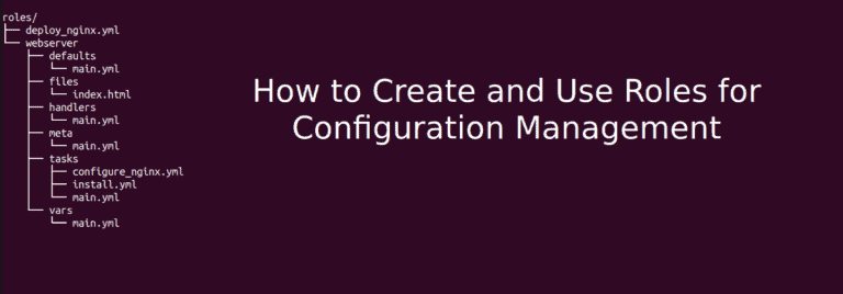 Ansible Roles: Create / Use Roles for Configuration Management