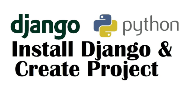 Django Create Project - How to Create Django Project Tutorial