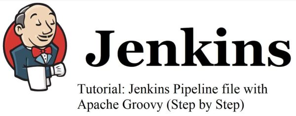 Tutorial: Jenkins Pipeline file with Apache Groovy (Step by Step)