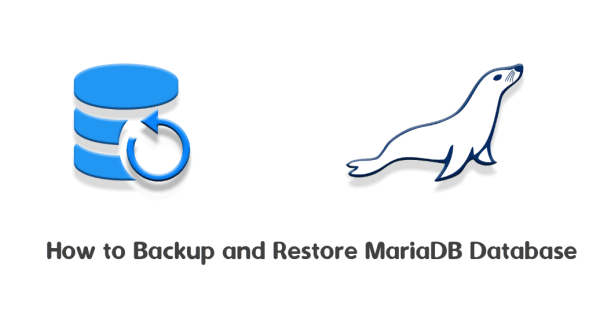 MariaDB Backups: How to Backup & Restore MariaDB Databases